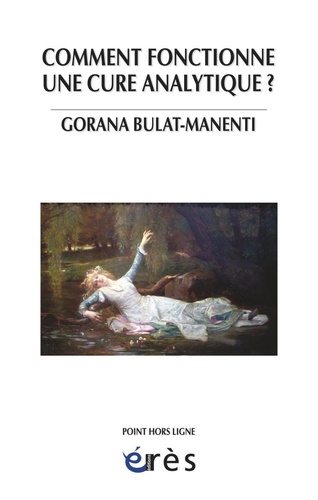 Comment fonctionne une cure analytique ?. A l'écoute du sujet toujours singulier