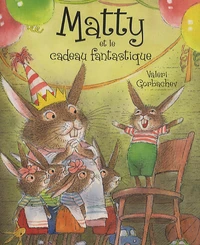 Matty et le cadeau fantastique