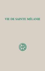 Vie De Sainte Melanie. Edition Bilingue Francais-Grec
