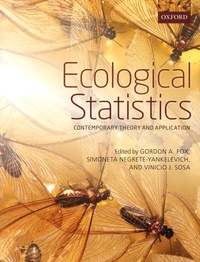 Gordon A Fox et Simoneta Negrete-Yankelevich - Ecological Statistics : Contemporary Theory and Application.