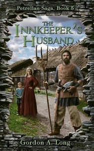  Gordon A. Long - Innkeeper's Husband: Petrellan Saga Book 5 - Petrellan Saga, #5.