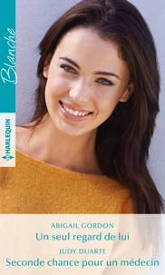 Un seul regard de lui ; Seconde chance pour un médecin