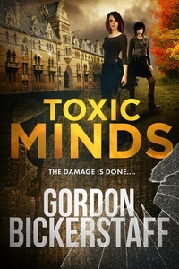  Gordon Bickerstaff - Toxic Minds - A Lambeth Group Thriller.