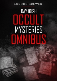  Gordon Brewer - Ray Irish Occult Mysteries Omnibus.