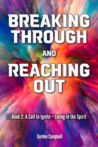  Gordon Campbell - Breaking Through and Reaching Out - Book Two, #2.