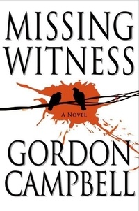 Gordon Campbell - Missing Witness.