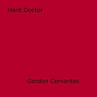 Gordon Cervantes - Hard Doctor.