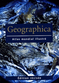 Gordon Cheers et Margaret Olds - Geographica - Atlas mondial illustré.