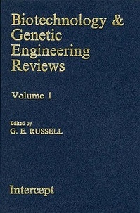 Gordon e. Russell - Biotechnology & genetic engineering reviews Volume 1.
