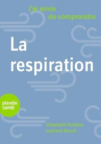 J’ai envie de comprendre la respiration