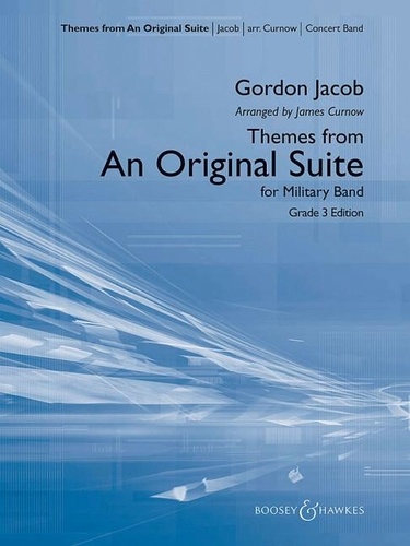 Gordon Jacob - Themes from an Original Suite (Grade 3) - for Military Band. Wind band. Partition et parties..