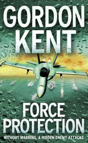 Gordon Kent - Force Protection.