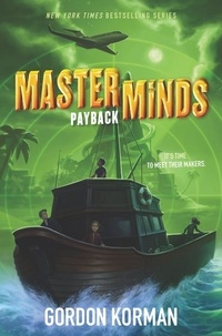 Gordon Korman - Masterminds: Payback.