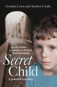Gordon Lewis et Andrew Crofts - Secret Child.