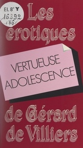 Gordon Mac Ready et Gérard de Villiers - Vertueuse adolescence.