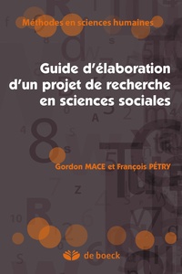 Gordon Mace et François Pétry - Guide d'élaboration d'un projet de recherche en sciences sociales.