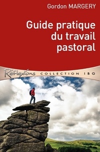 Gordon Margery - Guide pratique du travail pastoral.