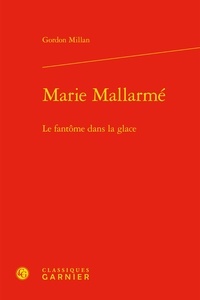 Gordon Millan - Marie Mallarmé - Le fantôme dans la glace.