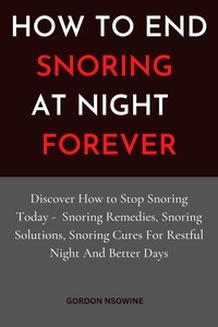  Gordon Nsowine - How to Stop Snoring at Night Forever.