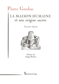 La maison humaine et son origine sacrée