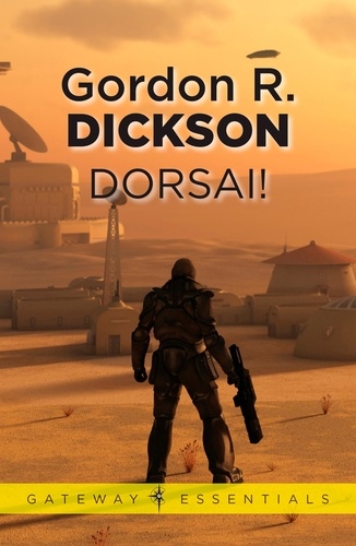 Dorsai!. The Childe Cycle Book 1