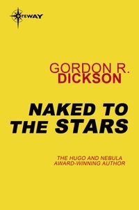 Gordon R Dickson - Naked to the Stars.