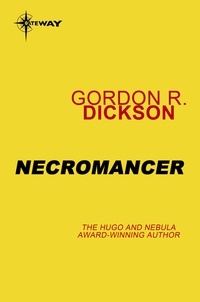 Gordon R Dickson - Necromancer - The Childe Cycle Book 2.