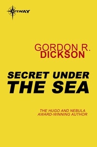 Gordon R Dickson - Secret Under the Sea - Under the Sea book 1.