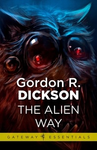 Gordon R Dickson - The Alien Way.