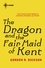 The Dragon and the Fair Maid of Kent. The Dragon Cycle Book 9