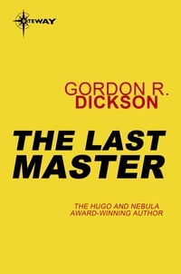 Gordon R Dickson - The Last Master.