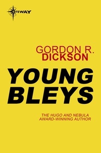 Gordon R Dickson - Young Bleys - The Childe Cycle Book 9.