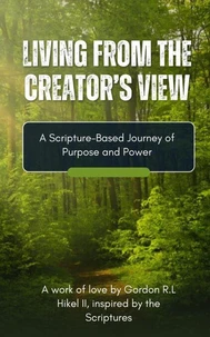 Living From the Creator’s View