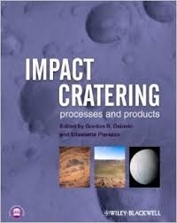 Gordon R. Osinski et Elisabetta Pierazzo - Impact Cratering - Processes and Products.