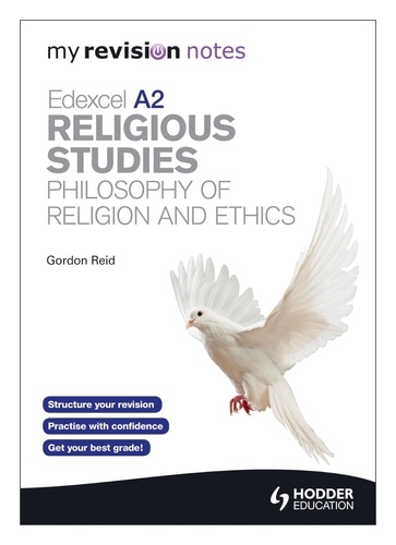 My Revision Notes: Edexcel A2 Religious Studies Developments: Philosophy of Religion and Ethics