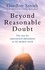 Beyond Reasonable Doubt. The case for supernatural phenomena in the modern world, with a foreword by Maria Ahern, a leading barrister