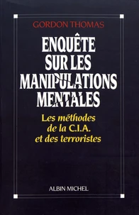 Enquête sur les manipulations mentales
