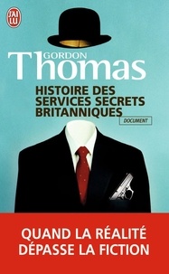 Gordon Thomas - Histoire des services secrets britanniques.