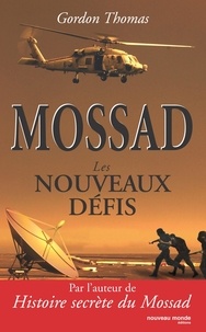 Gordon Thomas - Mossad : les nouveaux défis.