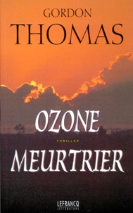 Gordon Thomas - Ozone Meurtrier.