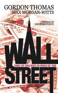 Gordon Thomas et Max Morgan-Witts - Wall Street - Les coulisses du krach de 1929.