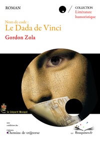 Gordon Zola - The Dada de Vinci Code.