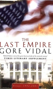 Gore Vidal - The Last Empire.