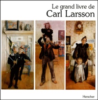 Görel Cavalli-Björkman et Bo Lindwall - Le Grand Livre Carl Larsson.