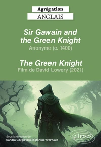 Sir Gawain and the Green Knight, Anonyme (c. 1400) - The Green Knight, film de David Lowery (2021)