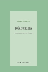 Gorgio Caproni - Poésies choisies.