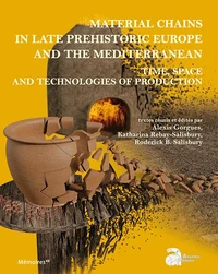 Material Chains in Late Prehistoric Europe and the Mediterranean