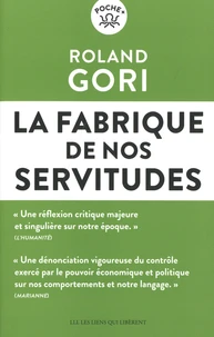 La fabrique de nos servitudes