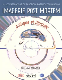 Imagerie post mortem pratique et illustrée