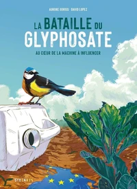 La bataille du Glyphosate - Au coeur de la machine à influencer